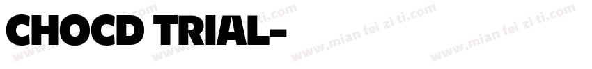 CHOCD TRIAL字体转换